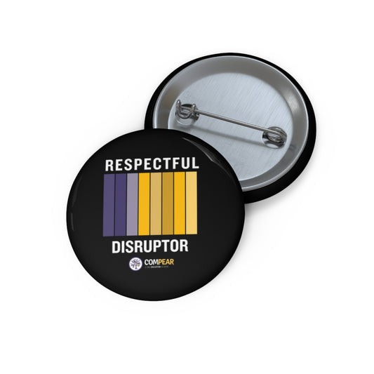 Respectful Disruptor Pin Button — Motivational Lapel Pin
