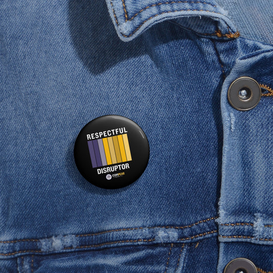 Respectful Disruptor Pin Button — Motivational Lapel Pin